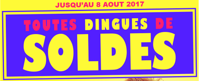 Jusqu'au 8 Aout 2017. Toutes dingues de soldes