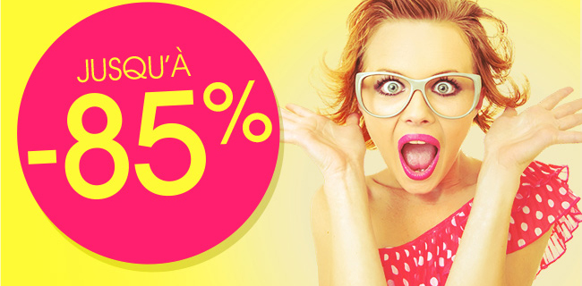 Jusqu'à -85%